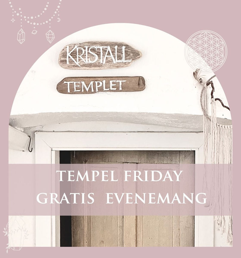 Temple Friday - Event in the Crystal Temple 12/4 17.30