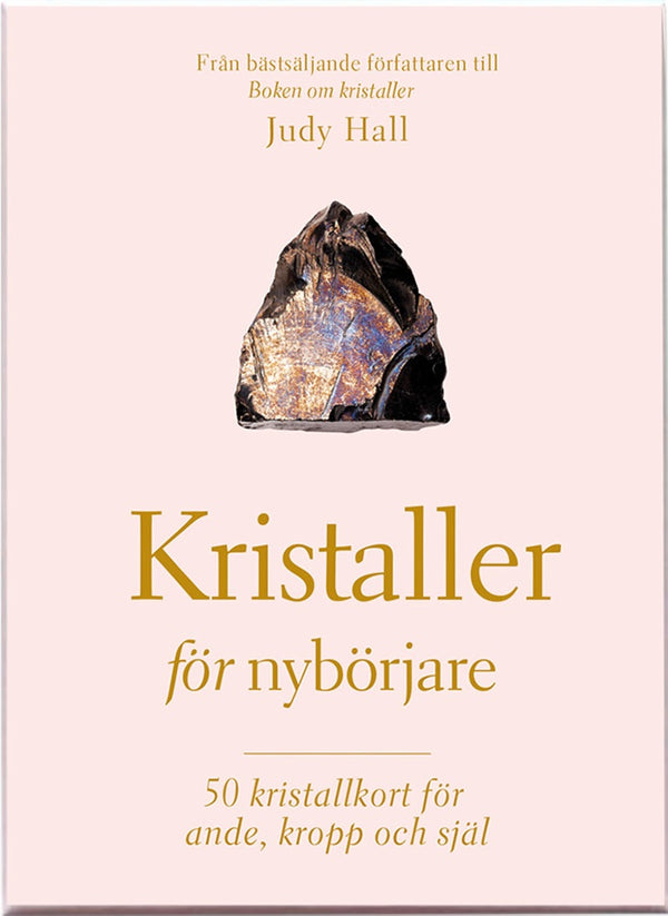 Kristaller för nybörjare 50 kristallkort för ande, kropp och själ